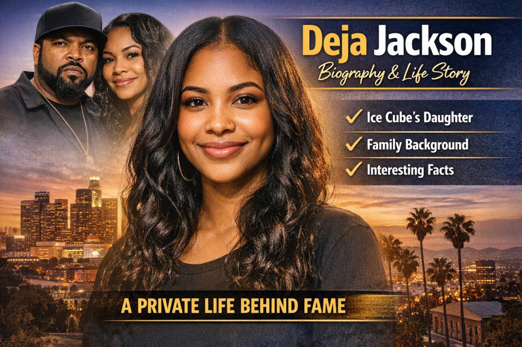 Deja Jackson Ice Cube daughter biography