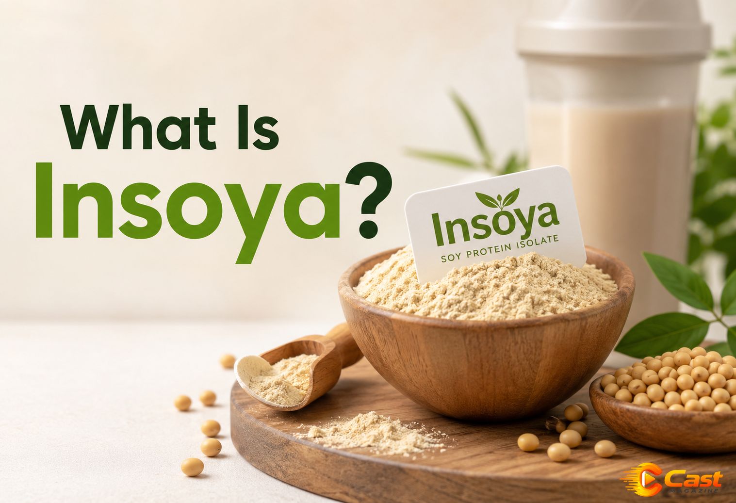 What Is Insoya? Benefits, Nutrition, Uses, Side Effects & Future of This Modern Soy Protein